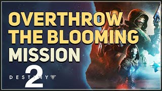 Overthrow The Blooming Destiny 2 [upl. by Narf418]