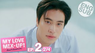 Eng Sub My Love MixUp เขียนรักด้วยยางลบ  EP2 24 [upl. by Morehouse6]