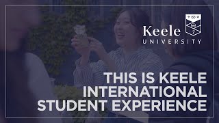 This is Keele International Student Experience [upl. by Beberg233]