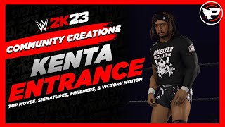 WWE 2K23 KENTA Entrance Top Moves Signatures Finishers amp Victory Motion [upl. by Mcnair]