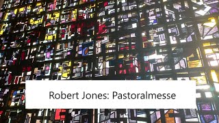 Robert Jones Pastoralmesse [upl. by Kary]