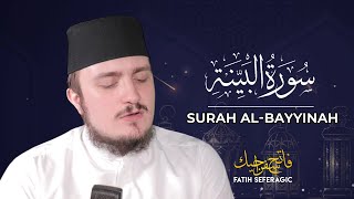 SURAH BAYYINAH 98  Fatih Seferagic  Ramadan 2020  Quran Recitation w English Translation [upl. by Boehmer]