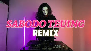 DJ SABODO TEUING REMIX VIRAL TIKTOK TERBARU 2024 [upl. by Ynatsyd920]