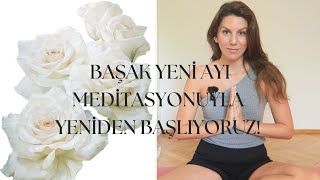 Başak Yeni Ayında Neler Olacak Meditasyonla Yeni Ay Etkilerinden Yararlanıyoruz [upl. by Cordova]