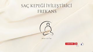 Saç kepeğini iyileştirici frekans [upl. by Yelssew451]