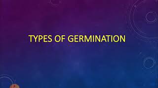 Types of germination [upl. by Ecnarretal]