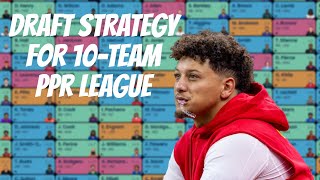 Best Strategy For A 10 Team Full PPR Fantasy Football Draft [upl. by Okorih693]