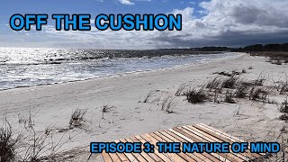 Off the Cushion  Episode 3 The Nature of Mind [upl. by Altheta]