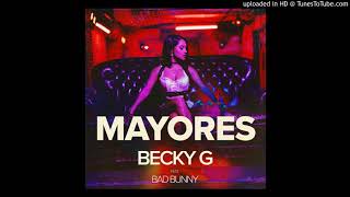 Becky G  Mayores Clean Version  Version Censurada [upl. by Boru]