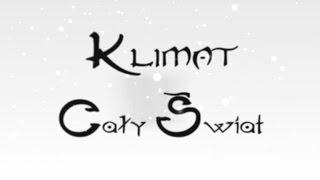 Klimat  Cały Świat lyric video [upl. by Lednor346]