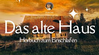 Das alte Haus Hörbuch zum Einschlafen Heinrich Seidel [upl. by Savinirs]