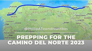 Prepping for the Camino del Norte by PhillipATowndrowHikes [upl. by Juanne]