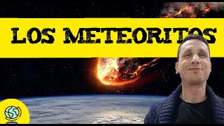 Los meteoritos 🪨 Que es un meteorito [upl. by Assilac]