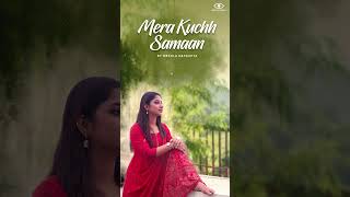 Mera Kuchh Samaan  Cover  Mekhla Dasgupta shorts [upl. by Oigroeg]