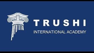 Trushi International Academy [upl. by Darci]