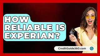 How Reliable Is Experian  CreditGuide360com [upl. by Anma642]