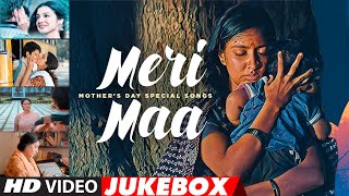 Meri Maa Mothers Day Special Songs Jukebox  Mother Song Hindi  Best Emotional amp Loved Songs [upl. by Chu734]