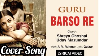 Barso re megha meghaAr rahman songsGuruAishwarya rai bachhanShreya ghoshal [upl. by Kancler]