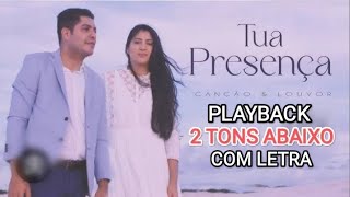 Canção e Louvor  Tua Presença Playback 2 Tons Abaixo Com Letra [upl. by Ynatil418]