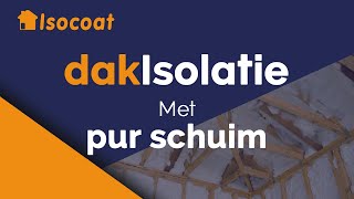 Dakisolatie met pur schuim  Isocoat Isolatie [upl. by Sauer]