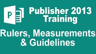 Microsoft Publisher 2013 Tutorial  Rulers Measurements and Guidelines [upl. by Eiramave853]