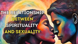 The key to integrating spirituality and sexuality in a healthy way is awareness [upl. by Okiam109]