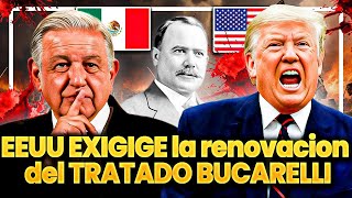 ESTADOS UNIDOS exige a MEXICO RENOVAR el tratado de BUCARELI [upl. by Ennaeirb984]