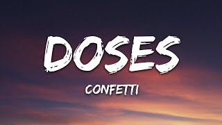 Confetti  Doses Lyrics [upl. by Lux993]