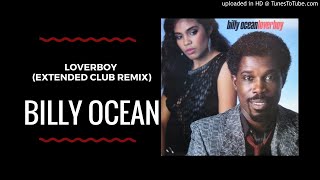 Billy Ocean  Loverboy Extended Club Remix [upl. by Amasa]