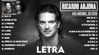 Ricardo Arjona Mix Éxitos 2024  Las Canciones Más Hermosas de Ricardo Arjona de Todos los Tiempos [upl. by Ardnued543]