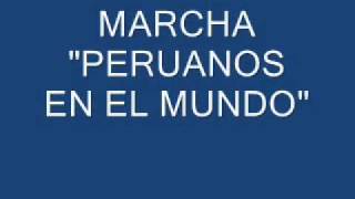 MARCHA PERUANOS EN EL MUNDO [upl. by Mindy]