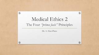 Medical Ethics 2  The Four Principles  Prima Facie Autonomy Beneficence NonMaleficence amp Justice [upl. by Iover]