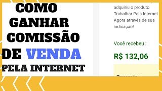 Como ganhar comissão de vendas pela internet  Venda no hotmart ou monetizze [upl. by Yecats]