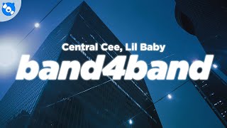 Central Cee  BAND4BAND Clean  Lyrics feat Lil Baby [upl. by Fadas]