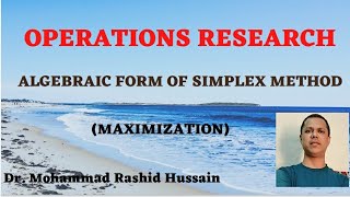 Linear Programming Problem LPP using Algebraic form of Simplex method by Dr Mohammad Rashid Hussa [upl. by Ayikaz]