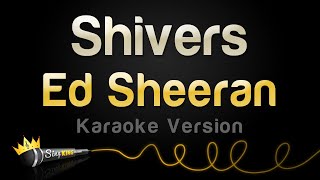 Ed Sheeran  Shivers Karaoke Version [upl. by Lime]