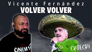 FIRST TIME REACTING TO  Vicente Fernández  Volver Volver [upl. by Eugenia]