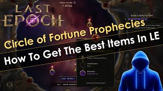 How To Get The Best Items In Last Epoch Circle Of Fortune [upl. by Dorrie]