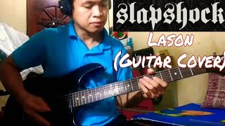 Slapshock  Lason Guitar Cover [upl. by Eesac]