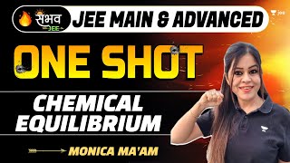 Chemical Equilibrium  One Shot  Sambhav  JEE Main amp Advanced  jee2024 jee2025  Monica Bedi [upl. by Atikram]