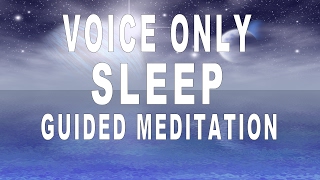 Voice Only Guided Meditation For Deep Sleep And Relaxation  Release negativity [upl. by Anoved]