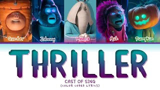 Sing Cast THRILLER Lyrics Color Coded Lyrics [upl. by Falo]