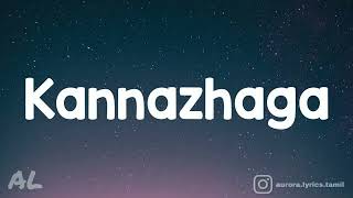 3  Kannazhaga Song  Lyrics  Tamil [upl. by Rebmetpes]