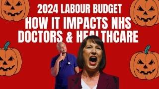 UK Labour Budget 2024 Impact on Doctors and NHS Staff Explained [upl. by Hoxsie]