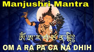 Most Powerful Manjushri Mantra Tibetan Version  Om A Ra Pa Ca Na Dhih [upl. by Anitsuga683]