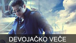 Aco Pejovic  Devojacko vece  Audio 2015 [upl. by Germann]