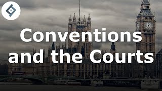 Conventions and the Courts  Public Law [upl. by Tnairb]