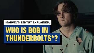 Thunderbolts The Sentry Explained Who Is Bob and Is He a New MCU Villain [upl. by Viva]