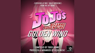 Esperienza D’oro  Gold Experience From quotJoJos Bizarre Adventurequot [upl. by Jarrod]