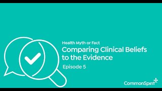 Myth Busting Comparing Clinical Beliefs to the Evidence [upl. by Brandi]